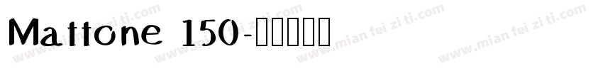Mattone 150字体转换